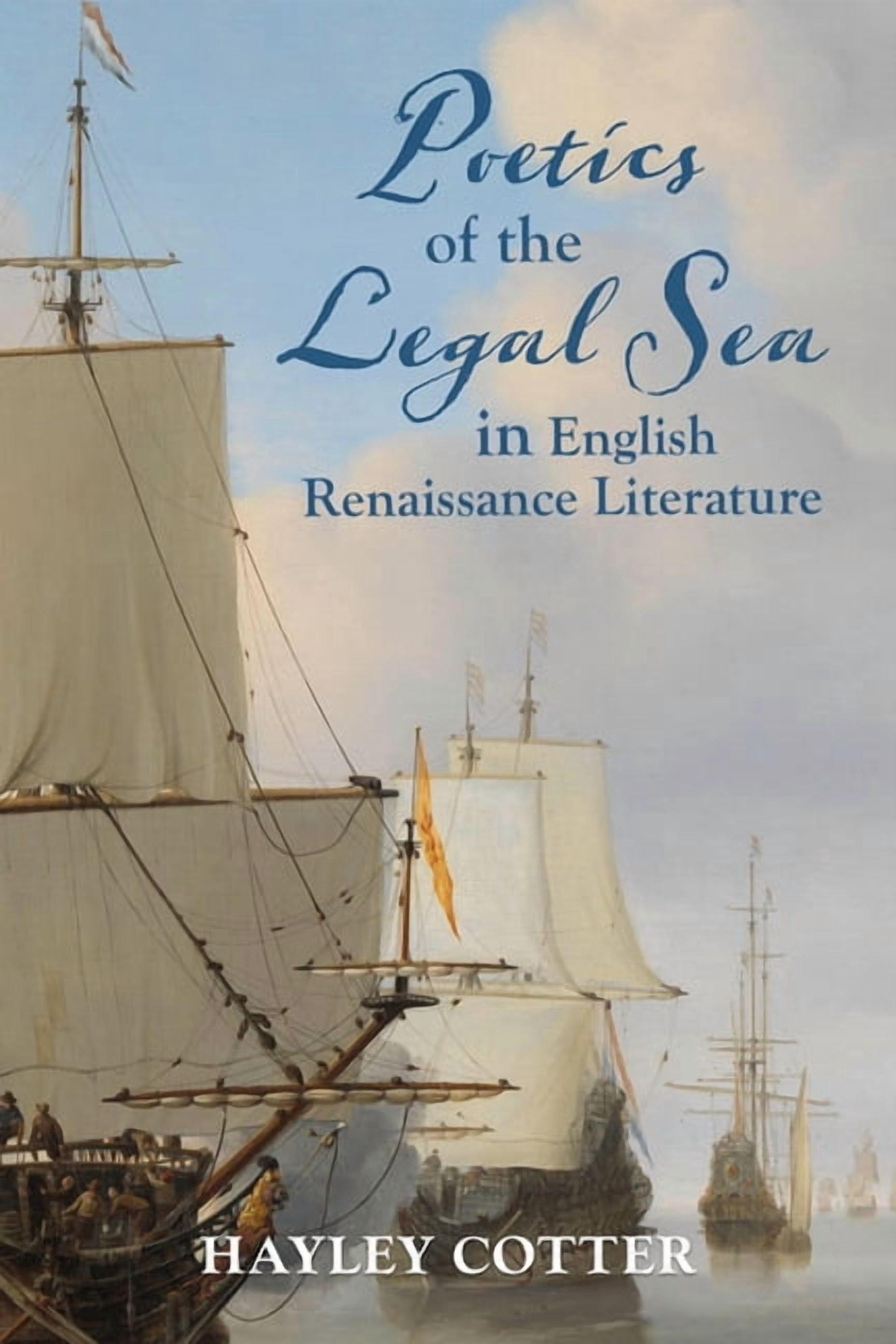 Strode Studies in Early Modern Literatur Poetics of the Legal Sea in English Renaissance Literature, (Paperback)