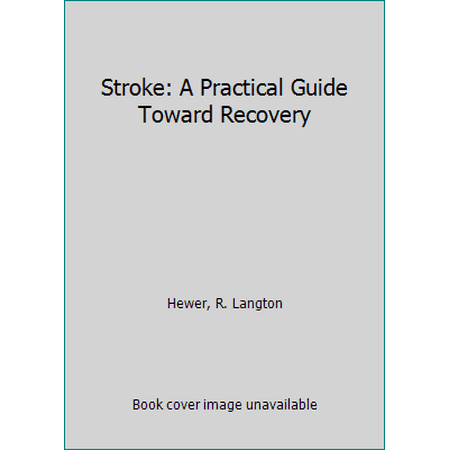Stroke: A Practical Guide Towards Recovery, Used [Paperback]