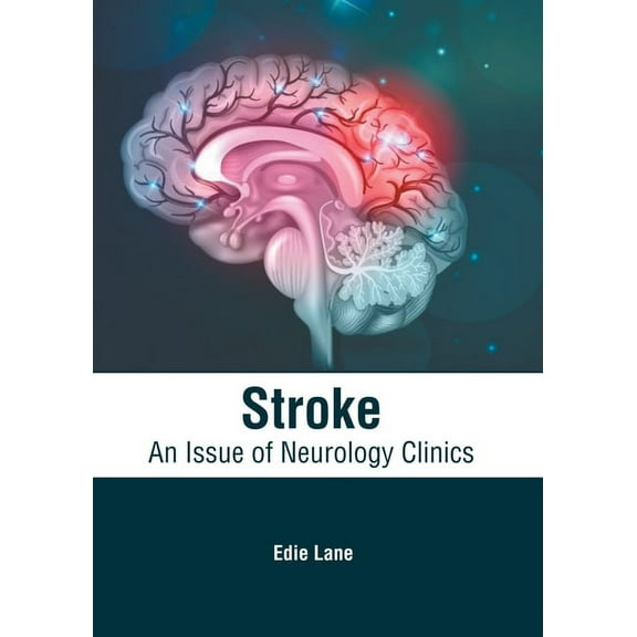Stroke: An Issue of Neurology Clinics, (Hardcover)