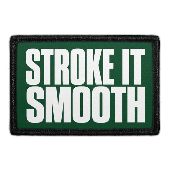 Stroke It Smooth - Removable Patch