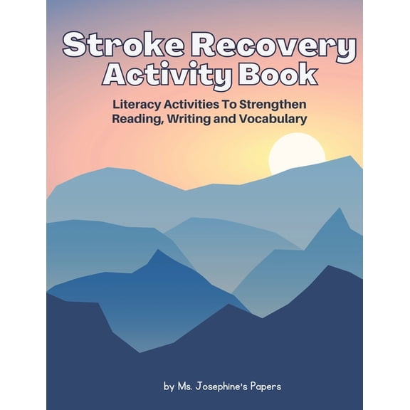 Stroke Recovery Activity Book: Literacy Activities to strengthen Reading, Writing and Vocabulary (Paperback)