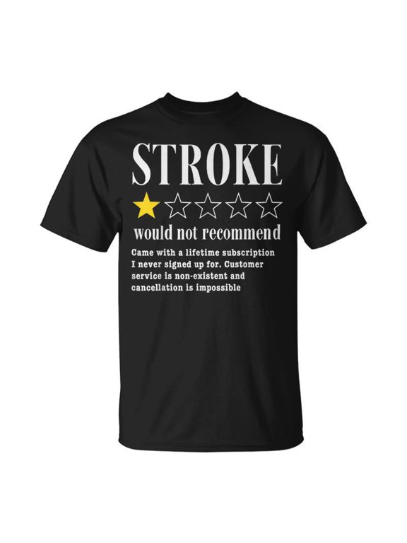 Stroke Wouldnt Recommend TShirt