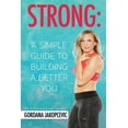 thumbnail image 1 of Strong: A Simple Guide To Building a Better You, (Paperback), 1 of 1