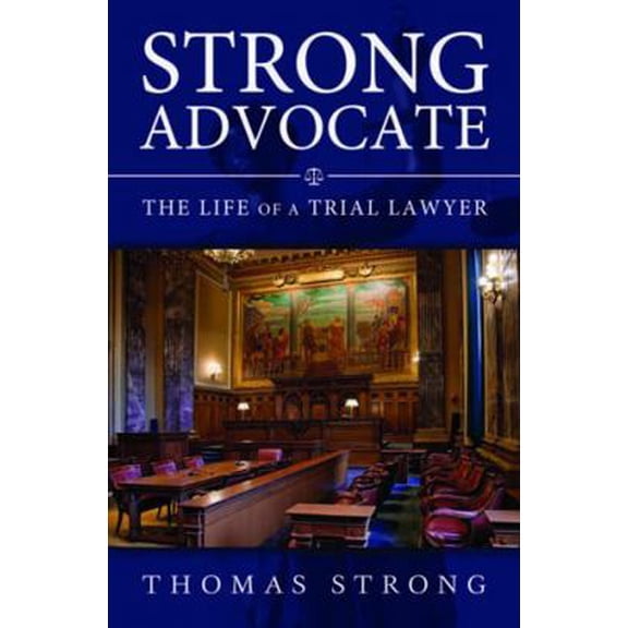 Pre-Owned Strong Advocate: The Life of a Trial Lawyer Volume 1 (Hardcover) 0826219977 9780826219978