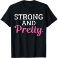 thumbnail image 1 of Strong And Pretty T-Shirt, 1 of 4