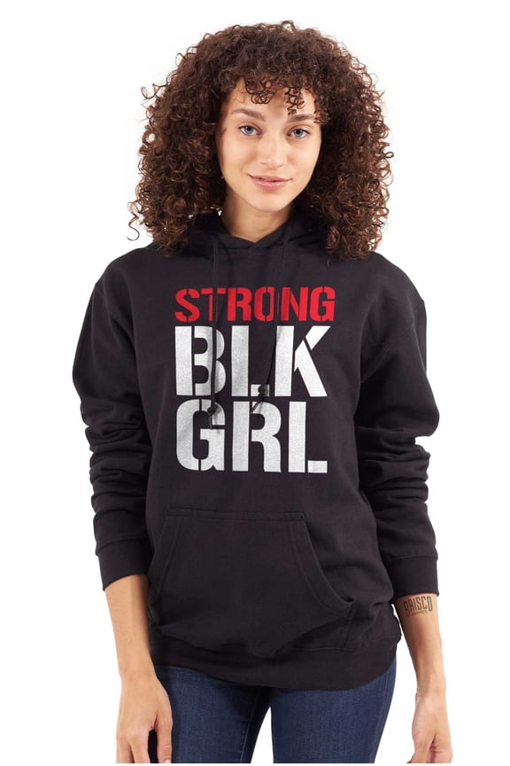 Strong BLK Girl Dope Black Queens Hoodie Sweatshirt Women Brisco Brands L