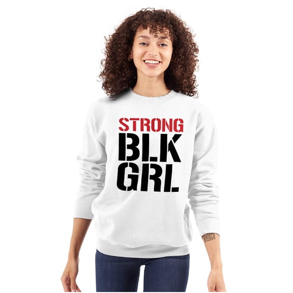 Strong BLK Girl Dope Black Queens Women Plus Size Crewneck Sweatshirt Brisco Brands 2X