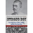 thumbnail image 1 of Strong Boy: The Life and Times of John L. Sullivan, America's First Sports Hero, (Paperback), 1 of 1
