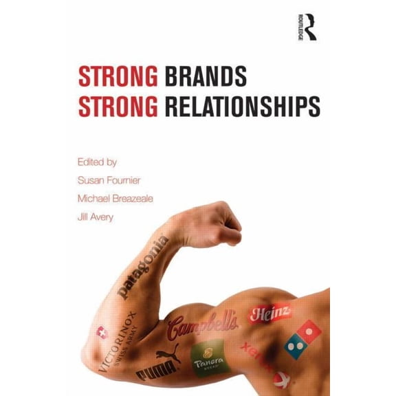 Strong Brands, Strong Relationships, (Paperback)