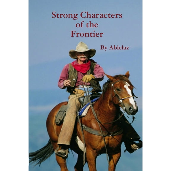 Strong Characters of the Frontier (Paperback)