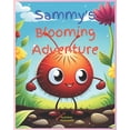 thumbnail image 1 of Strong Children - Strong Adults: Sammy's Blooming Adventure (Paperback), 1 of 1