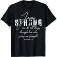 thumbnail image 1 of Strong Christian Faith Religious Jesus Philippians 4:13 T-Shirt Black Medium, 1 of 4