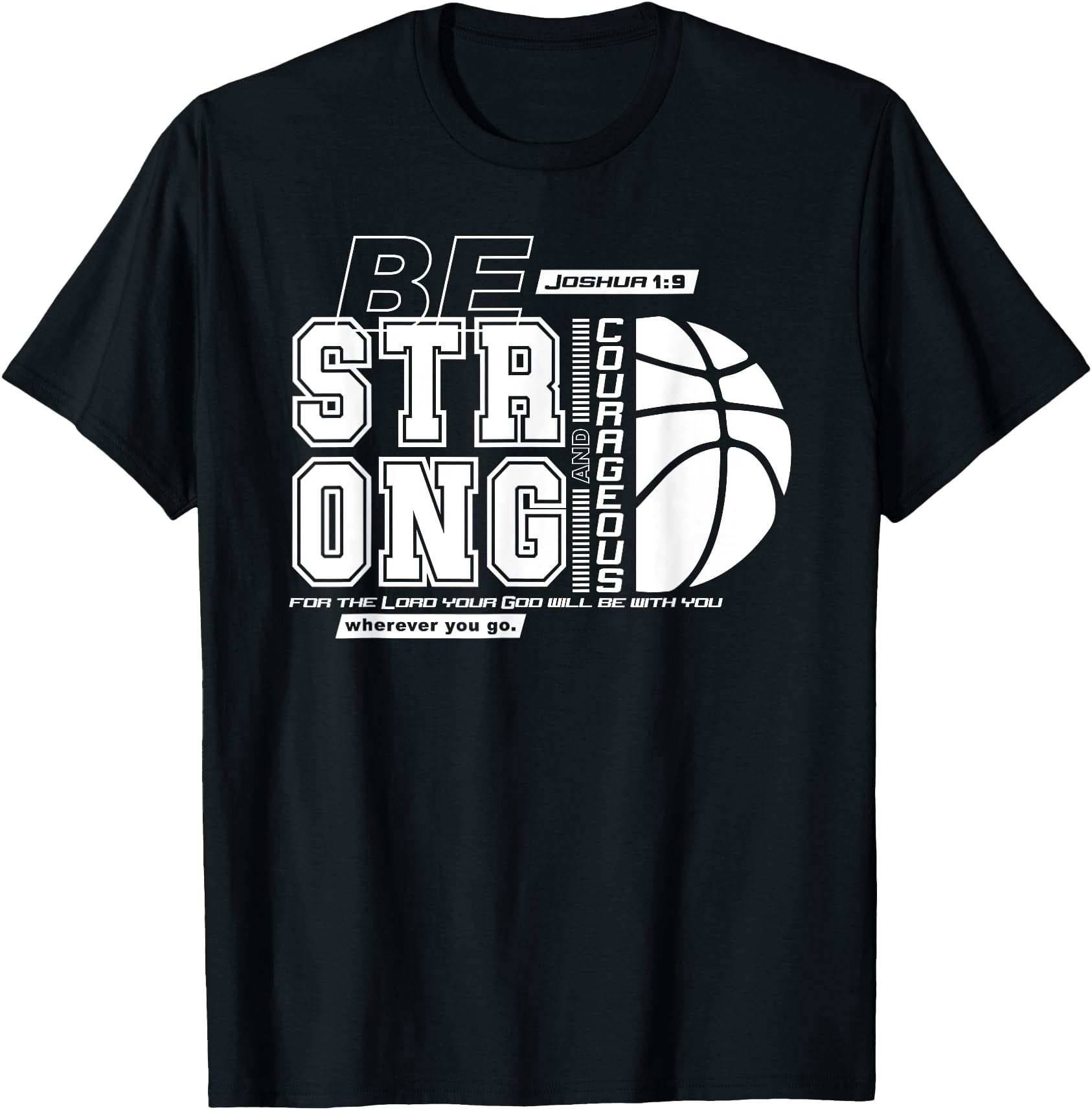 Strong & Courageous Basketball Graphic T-Shirt for Inspiration and ...