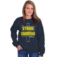 thumbnail image 1 of Strong Courageous Christian Faith Sweatshirt for Men or Women Brisco Brands S, 1 of 6