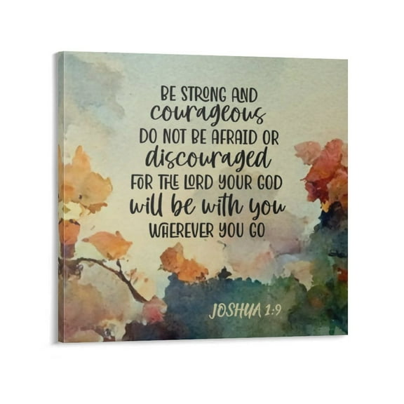 Be Strong And Courageous Scripture - Masculine Christianity - Joshua 1：9 Poster Cool Artworks Painting Wall Art Canvas Prints Hanging Picture Home Decor Posters Gift 16x16inch(40x40cm)