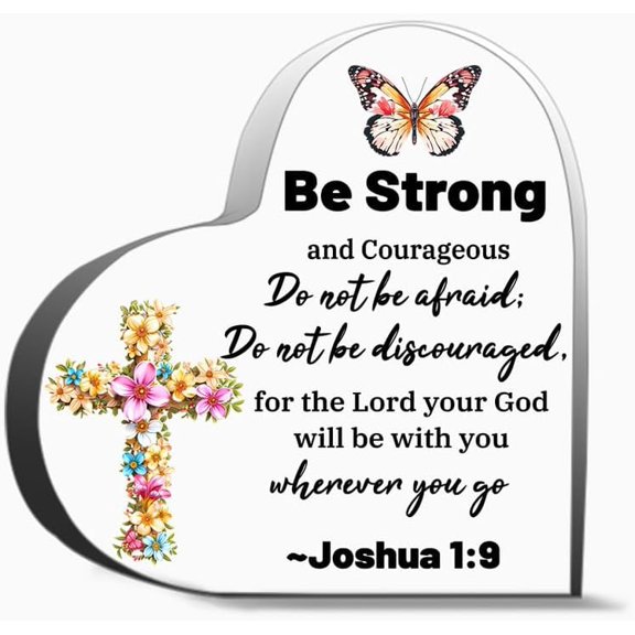 Be Strong And Courageous Sign Encouragement Christian Gifts For Women Faith Inspirational Gifts With Unique Acrylic Heart Shaped Plaque Desk Decorations Present Gifts 6"X6"Inch