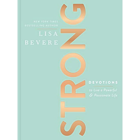 Pre-Owned Strong: Devotions to Live a Powerful and Passionate Life (a 90-Day Devotional) - The Perfect Christian Gifts for Women (Hardcover) 1400213134 9781400213139