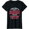 thumbnail image 1 of Strong Enough Activity Assistant Activities Job Title T-Shirt, 1 of 3