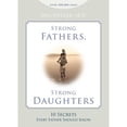 thumbnail image 1 of Pre-Owned Strong Fathers, Strong Daughters: 10 Secrets Every Father Should Know (Hardcover) 1621573303 9781621573302, 1 of 1