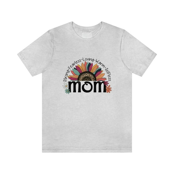 Strong Fearless Loving Warm Selfless Shirt, Madre, Mom, Mother's Day Gift, Best Mother's Day Gift, Mama Shirt, Happy Mother's Day, Mom Gift