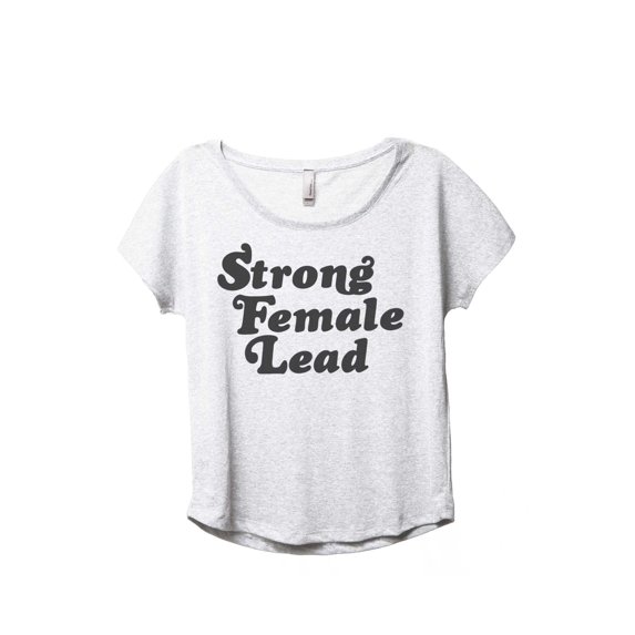 Strong Female Lead Women's Fashion Slouchy Dolman T-Shirt Tee Heather White Medium