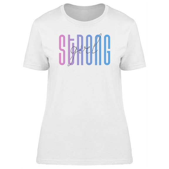 Strong Girl T-Shirt Women -Image by Shutterstock, Female Large