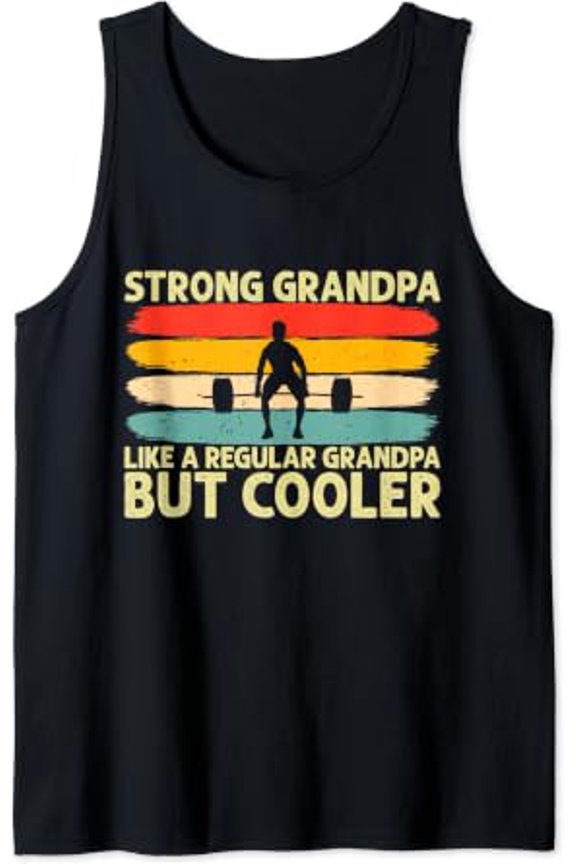 Strong Grandpa Father Day Design Workout Weightlifting Tank Top Size S-3XL