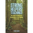 thumbnail image 1 of Pre-Owned Strong Helpers' Teachings: The Value of Indigenous Knowledges in the Helping Professions (Paperback) 1551309424 9781551309422, 1 of 1
