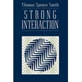 thumbnail image 1 of Pre-Owned Pre-owned Strong Interaction, Paperback by Smith, Thomas Spence, ISBN 0226764141, ISBN-13 9780226764146, 1 of 1