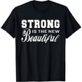 thumbnail image 1 of Strong Is The New Beautiful Girls Fitness Workout T-Shirt, 1 of 4