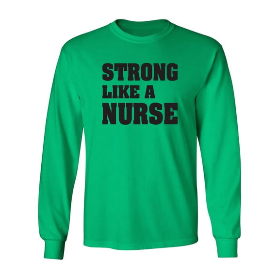 Strong Like A Nurse Adult Long Sleeve T-shirt