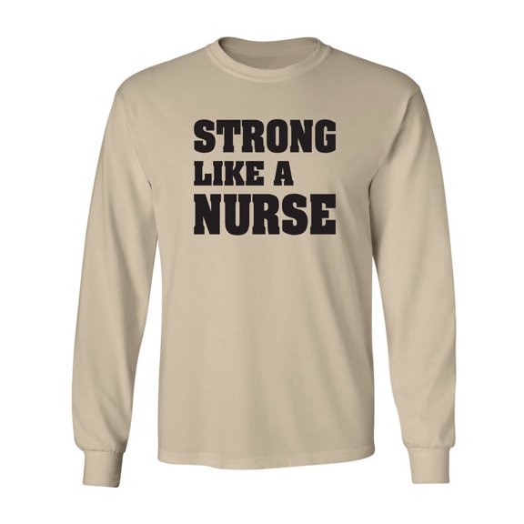 Strong Like A Nurse Adult Long Sleeve T-shirt