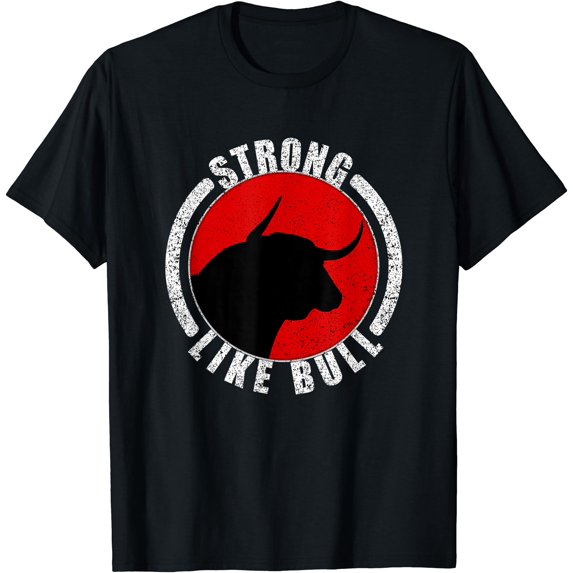 Strong Like Bull Bodybuilding & Power Lifting T-Shirt - Walmart.com