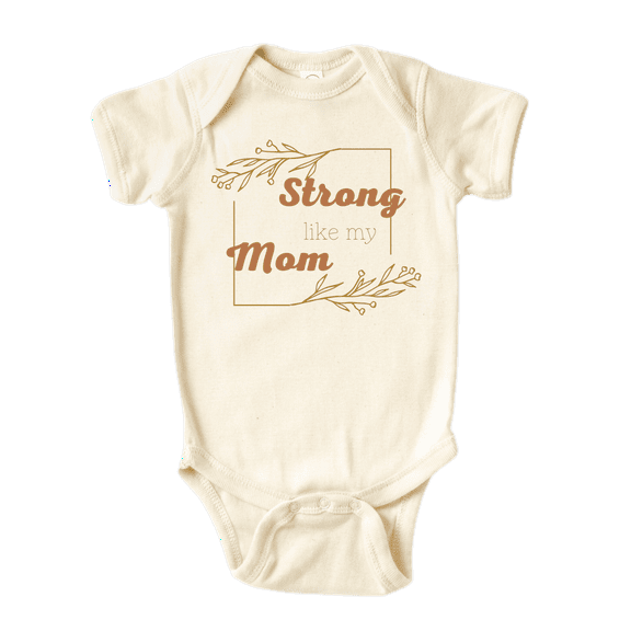 Strong Like My Mom Shirt Premium Custom Baby Clothes Unisex Baby Announcement Gift for Mom Newborn Outfit 0-3m Natural