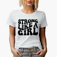 thumbnail image 1 of Strong Like a Girl, Women or Female Themed, Groovy Retro Wavy Text Merch Gift, White T-Shirt, Small, 1 of 5
