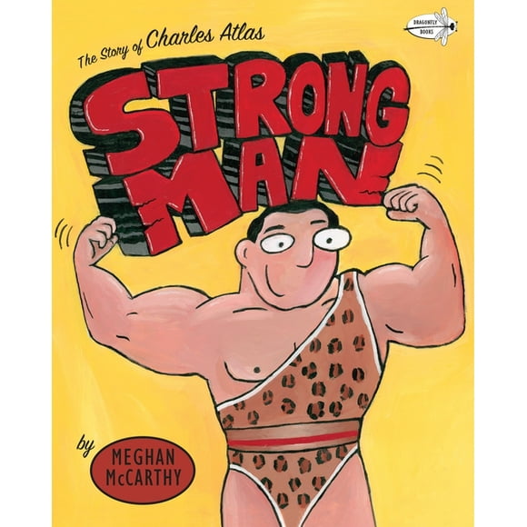 Strong Man : The Story of Charles Atlas (Paperback)