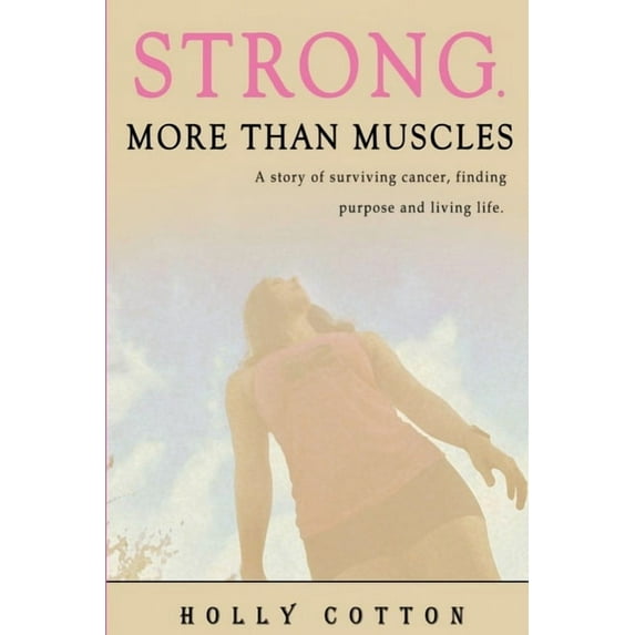 Strong. More than Muscles, (Paperback)
