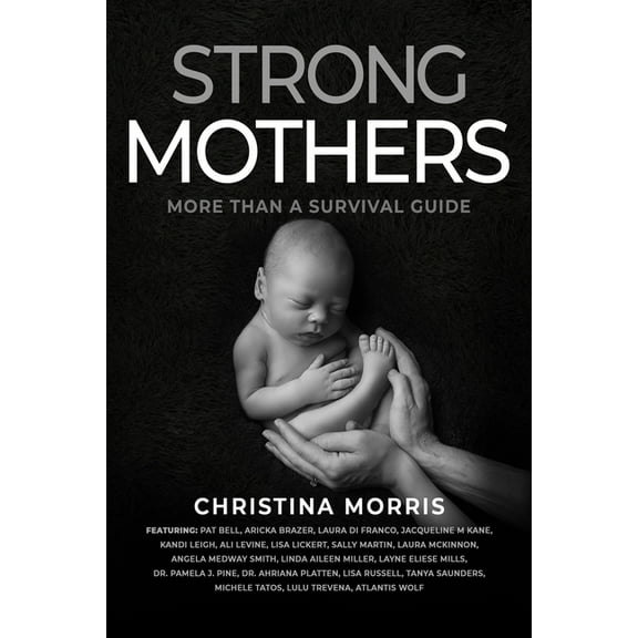 Strong Mothers: More Than a Survival Guide, (Paperback)