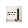 thumbnail image 1 of Strong Is The New Skinny Quote Fitness Workout Success Motivation Quotes Wall Decals Healthy Lifestyle for Girls Boys Gym Home Sports Room Decor Vinyl Wall Art Stickers Decoration Size (16x20 inch), 1 of 3