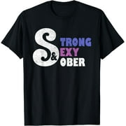 Strong, Sexy, Sober. Sobriety Pride Shirt for Women