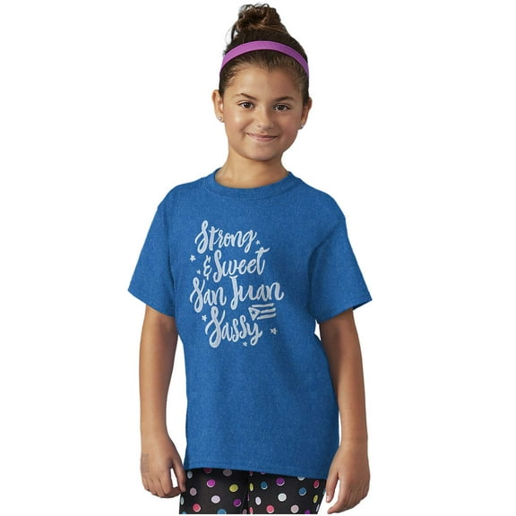 Strong Sweet San Juan Puerto Rico PR Girls Kids T Shirt Tees Teen Brisco Brands X