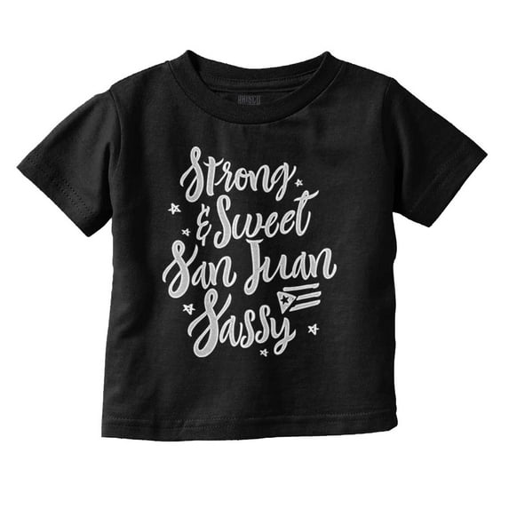 Strong Sweet San Juan Puerto Rico PR Youth T Shirt Tee Girls Infant Toddler Brisco Brands 24M