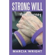 Strong Will His Journey, Paperback