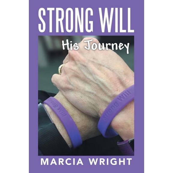Strong Will: His Journey Paperback 1973660741 9781973660743 Marcia Wright