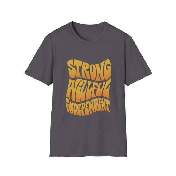 Strong Willful Independent Inspirational Novelty Apparel
