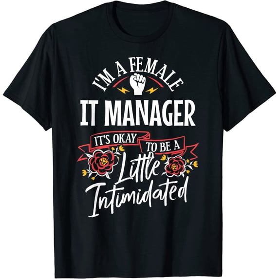 Strong Woman It Manager Funny Birthday Gift Idea T-Shirt
