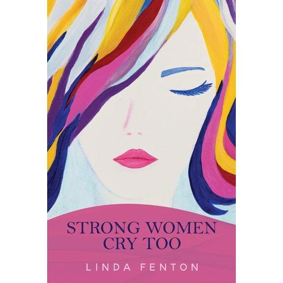 Strong Women Cry Too, (Paperback)
