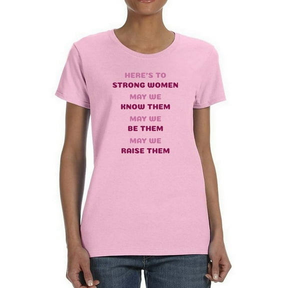 Strong Women Quote Women T-Shirt, Female Small