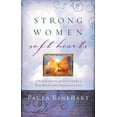 thumbnail image 1 of Strong Women, Soft Hearts: A Woman's Guide to Cultivating a Wise Heart and a Passionate Life, (Paperback), 1 of 1