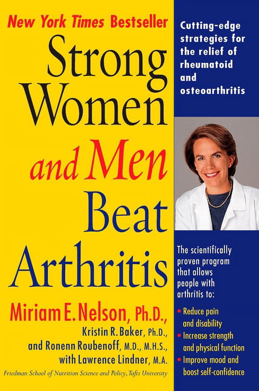 Strong Women and Men Beat Arthritis CuttingEdge Strategies for the